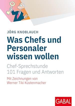Cover for Knoblauch Jörg · Was Chefs Und Personaler Wissen Wollen (Bok)