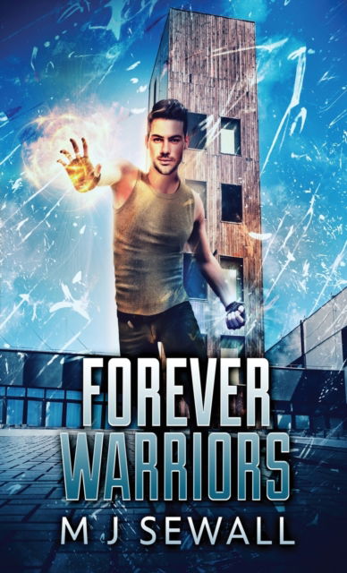 Cover for M J Sewall · Forever Warriors - Forever Warriors (Hardcover Book) [2nd edition] (2021)