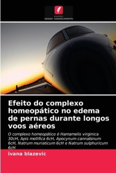 Cover for Ivana Blazevic · Efeito do complexo homeopatico no edema de pernas durante longos voos aereos (Paperback Book) (2021)