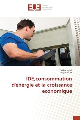 Cover for Zied Ahmadi · IDE,consommation d'?nergie et la croissance economique (Taschenbuch) (2021)