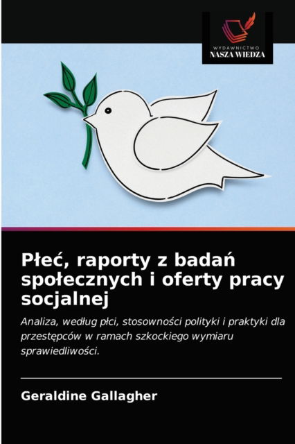 Cover for Geraldine Gallagher · Plec, raporty z bada? spolecznych i oferty pracy socjalnej (Paperback Book) (2021)