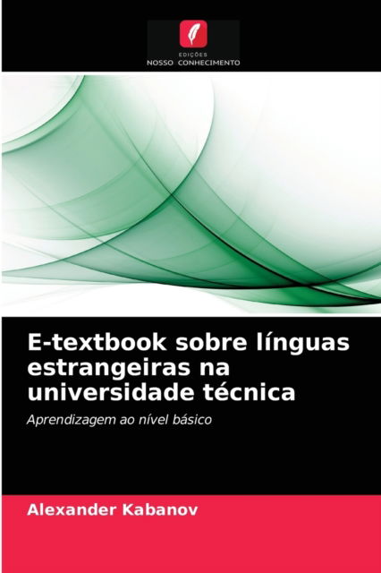 Cover for Alexander Kabanov · E-textbook sobre linguas estrangeiras na universidade tecnica (Paperback Book) (2021)