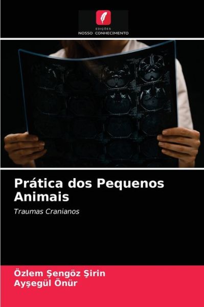 Cover for OEzlem ?engoez ?irin · Pratica dos Pequenos Animais (Paperback Bog) (2021)