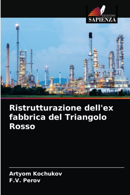 Cover for Artyom Kochukov · Ristrutturazione dell'ex fabbrica del Triangolo Rosso (Paperback Book) (2021)