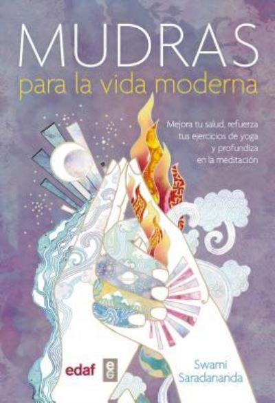 Mudras Para La Vida Moderna - Swami Saradananda - Books - Edaf Antillas - 9788441436688 - January 31, 2017