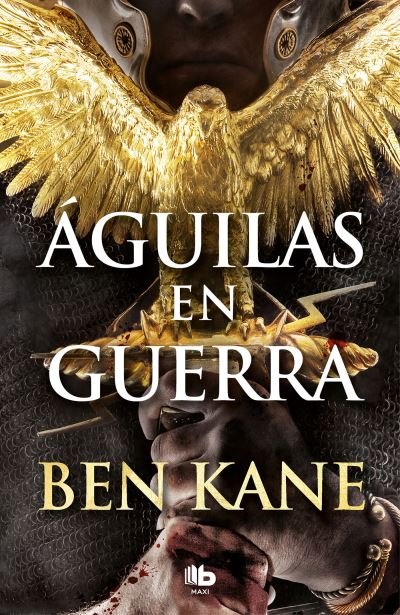 Cover for Ben Kane · Aguilas en guerra / Eagles at War (Paperback Book) (2019)