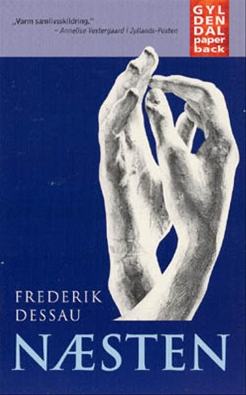 Næsten - Frederik Dessau - Bücher - Gyldendal - 9788700340688 - 28. August 1998