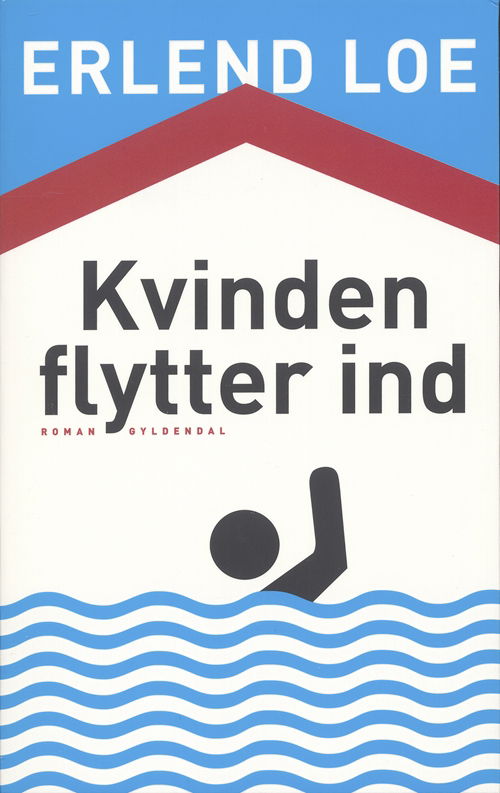 Cover for Erlend Loe · Kvinden flytter ind (Sewn Spine Book) [1th edição] (2007)