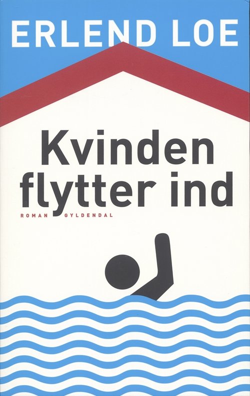 Cover for Erlend Loe · Kvinden flytter ind (Heftet bok) [1. utgave] (2007)
