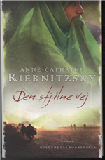 Cover for Anne-Cathrine Riebnitzsky · Den stjålne vej (Sewn Spine Book) [1.º edición] [Indbundet] (2012)