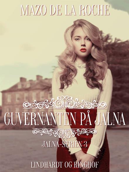 Cover for Mazo de la Roche · Jalna-serien: Guvernanten på Jalna (Sewn Spine Book) [6.º edición] (2017)