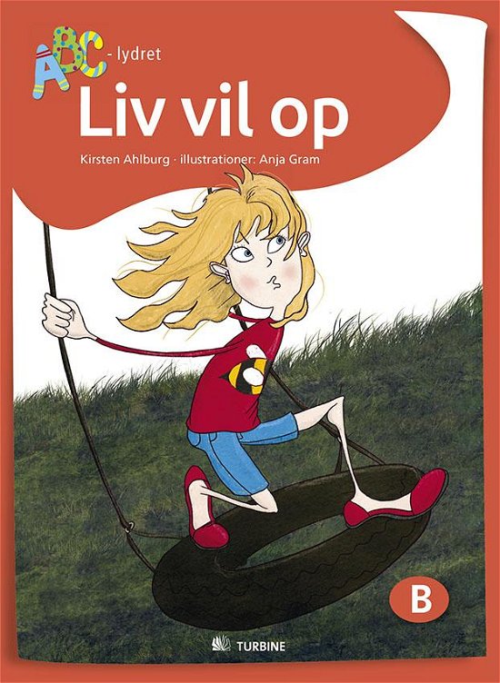 Cover for Kirsten Ahlburg · ABC Lydret: Liv vil op (Hardcover bog) [1. udgave] (2017)