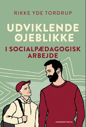 Cover for Rikke Yde Tordrup · Udviklende øjeblikke i socialpædagogisk arbejde (Sewn Spine Book) [2º edição] (2023)