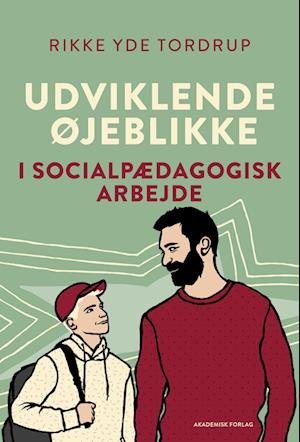 Cover for Rikke Yde Tordrup · Udviklende øjeblikke i socialpædagogisk arbejde (Taschenbuch) [2. Ausgabe] (2023)