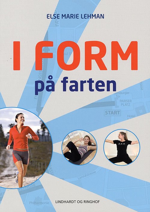 Cover for Else Marie Lehman · I form på farten (Sewn Spine Book) [1st edition] (2007)