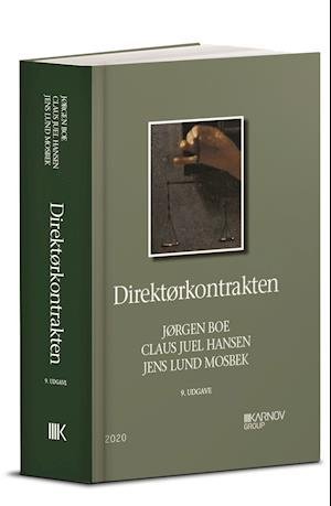Cover for Jørgen Boe; Claus Juel Hansen; Jens Lund Mosbek · Direktørkontrakten (Hardcover bog) [9. udgave] (2020)