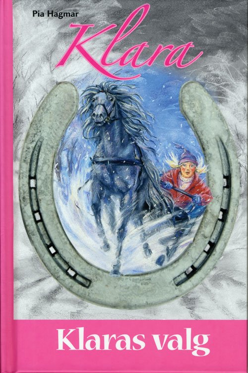 Cover for Pia Hagmar · Klara: Klaras valg (Innbunden bok) [1. utgave] [Indbundet] (2011)