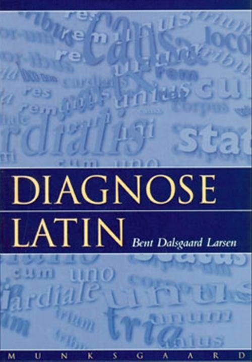 Cover for Bent Dalsgaard Larsen · Diagnoselatin (Sewn Spine Book) [1. Painos] (2001)