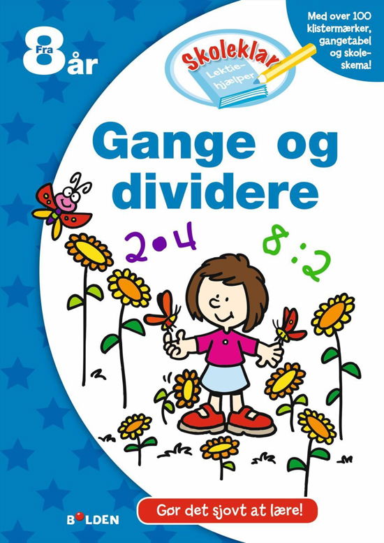 Cover for Skoleklar Lektiehjælper: Skoleklar Lektiehjælper: Gange og dividere (Hæftet bog) [1. udgave] (2015)