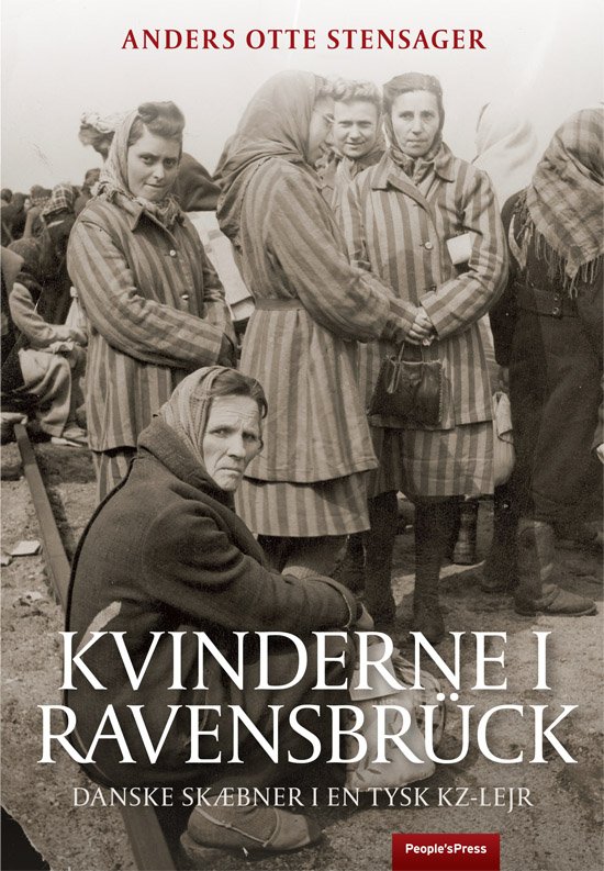 Cover for Anders Otte Stensager · Kvinderne i Ravensbrück (Gebundesens Buch) [1. Ausgabe] [Indbundet] (2011)