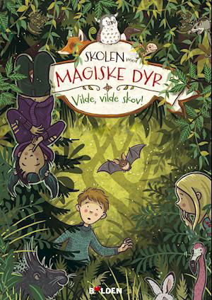 Cover for Margit Auer · Skolen med magiske dyr: Skolen med magiske dyr 11: Vilde, vilde skov! (Poketbok) [1:a utgåva] (2021)