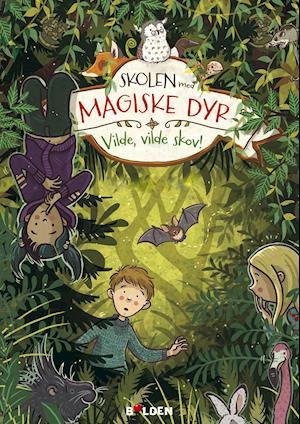Cover for Margit Auer · Skolen med magiske dyr: Skolen med magiske dyr 11: Vilde, vilde skov! (Sewn Spine Book) [1th edição] (2021)