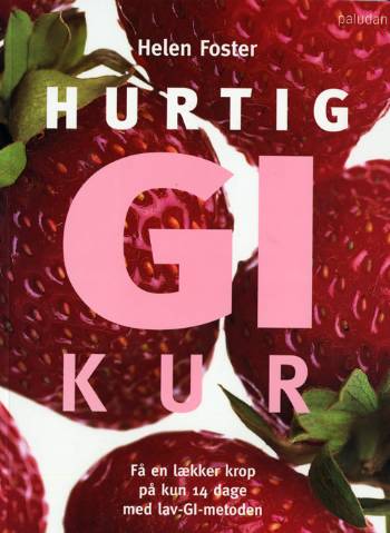 Hurtig GI kur - Helen Foster - Bøger - Jørgen Paludan - 9788772307688 - 9. januar 2007