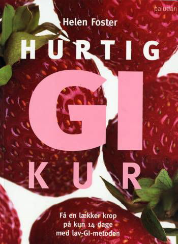 Hurtig GI kur - Helen Foster - Books - Jørgen Paludan - 9788772307688 - January 9, 2007
