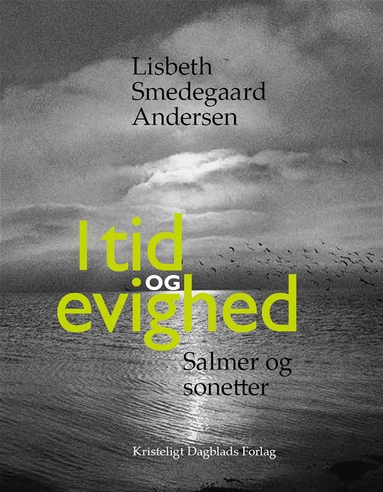 Cover for Lisbeth Smedegaard Andersen · I tid og evighed (Inbunden Bok) [1:a utgåva] [Indbundet] (2014)