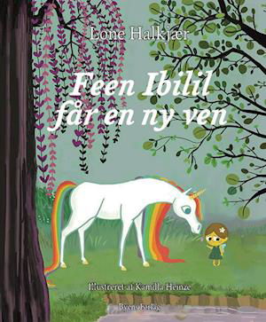 Cover for Lone Halkjær · Feen Ibilil får en ny ven (Hardcover Book) [1. Painos] (2022)