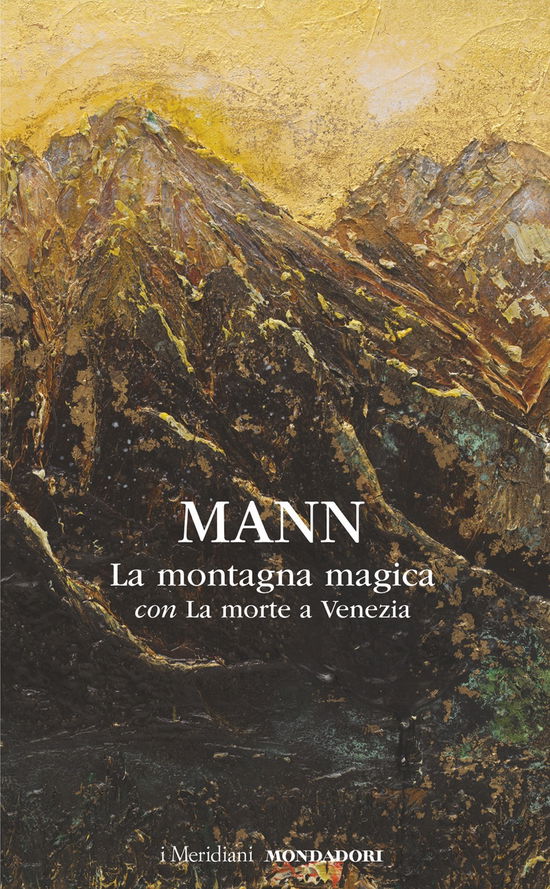 Cover for Thomas Mann · La Montagna Magica-La Morte A Venezia (Buch)