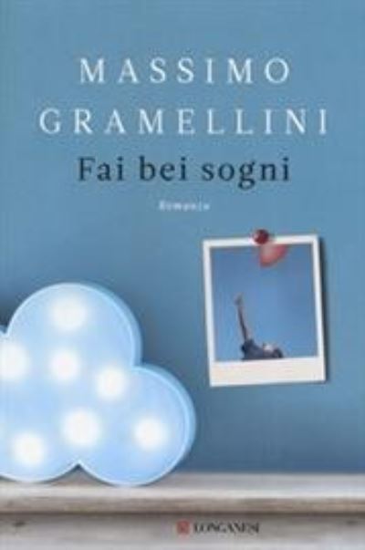 Cover for Massimo Gramellini · Fai bei sogni (Hardcover Book) (2019)