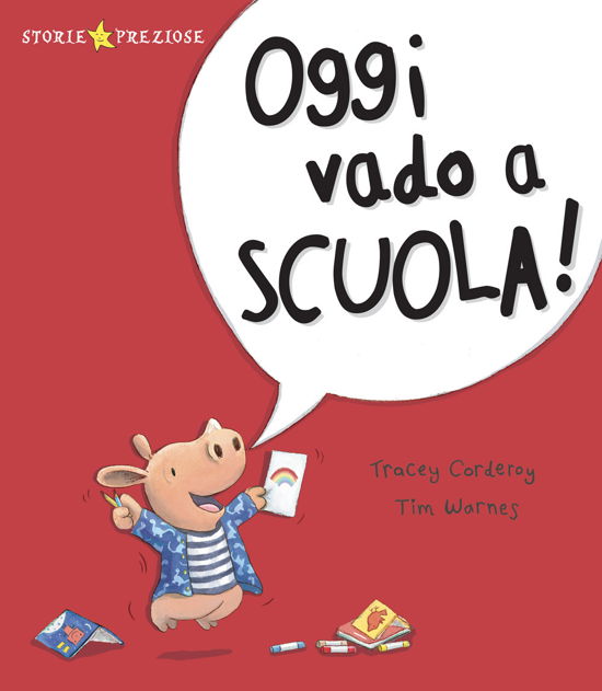 Cover for Tracey Corderoy · Oggi Vado A Scuola! Ediz. A Colori (Book)