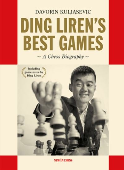 Cover for Davorin Kuljasevic · Ding Liren's Best Games (Book) (2024)