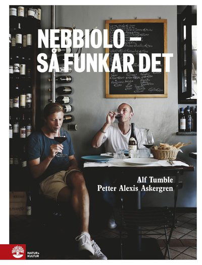 Cover for Alf Tumble · Nebbiolo - så funkar det (Innbunden bok) (2018)