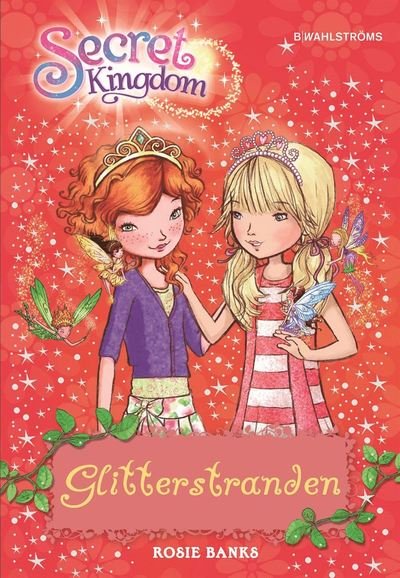 Cover for Rosie Banks · Secret Kingdom: Glitterstranden (Gebundesens Buch) (2015)