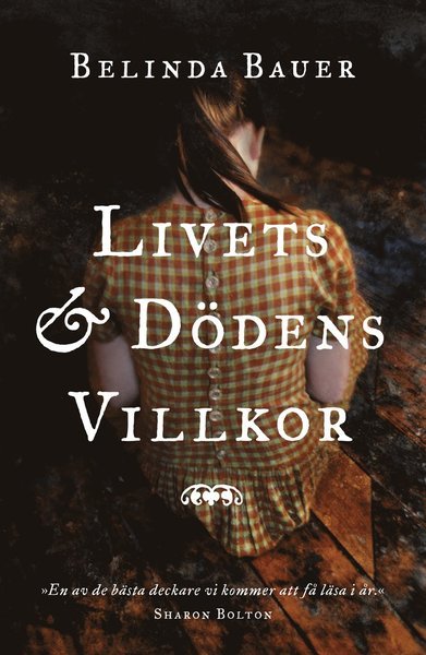 Cover for Belinda Bauer · Livets och dödens villkor (Inbunden Bok) (2014)