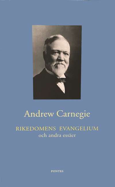 Cover for Andrew Carnegie · Rikedomens evangelium och andra essäer (Book) (2006)