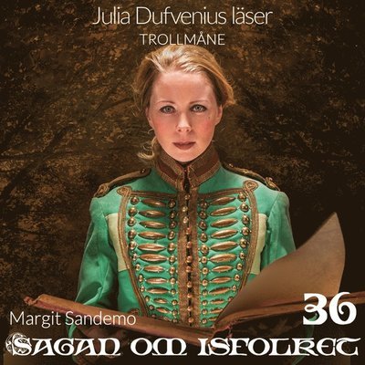 Cover for Margit Sandemo · Sagan om isfolket: Trollmåne (Lydbok (MP3)) (2019)