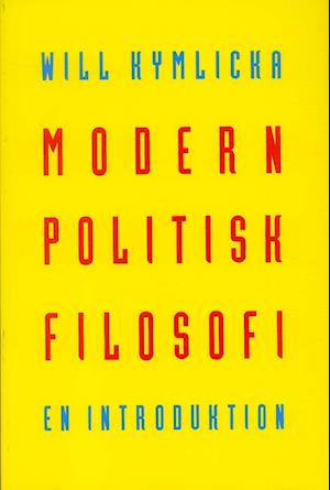 Will Kymlicka · Modern Politisk Filosofi : En Introduktion (Book) (1995)