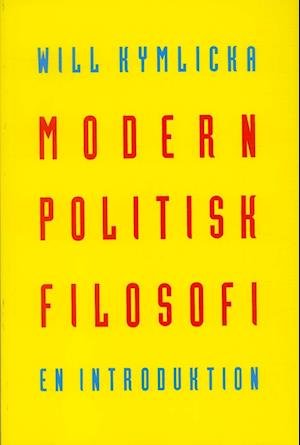 Cover for Will Kymlicka · Modern politisk filosofi : En introduktion (Buch) (1995)