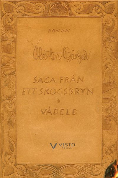 Cover for Martin Bärjed · Saga från ett skogsbryn: Saga från ett skogsbryn. Vådeld (Bound Book) (2018)