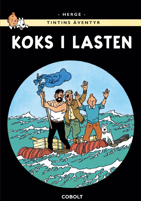 Tintins äventyr 19 : Koks i lasten - Hergé - Bøger - Cobolt Förlag - 9789188897688 - 17. april 2023