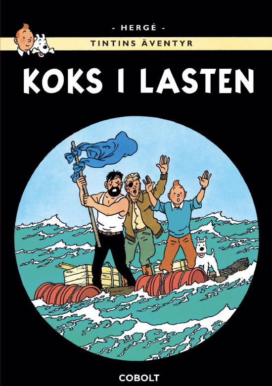 Tintins äventyr 19 : Koks i lasten - Hergé - Bücher - Cobolt Förlag - 9789188897688 - 17. April 2023