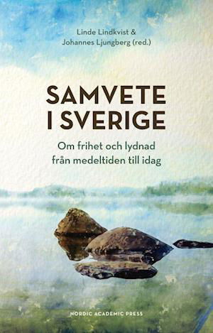 Cover for Samvete i Sverige : om frihet och lydnad från medeltiden till idag (Bound Book) (2021)
