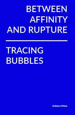 Cover for Kerstin Bergendal · Between Affinity and Rupture: Tracing Bubbles (N/A) (2023)