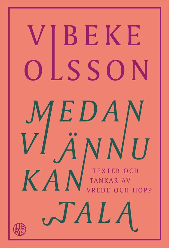 Cover for Vibeke Olsson · Medan vi ännu kan tala (Gebundesens Buch) (2024)
