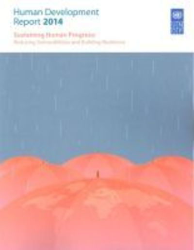 Cover for United Nations Development Programme · Human development report 2014: sustaining human progress, reducing vulnerability and building resilience (Paperback Book) (2014)