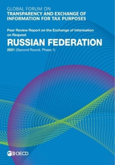 Cover for Global Forum on Transparency and Exchange of Information for Tax Purposes · Russian Federation 2021 (second round, phase 1) (Paperback Book) (2021)