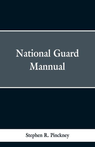 Cover for Stephen R Pinckney · National Guard Manual (Paperback Book) (2019)